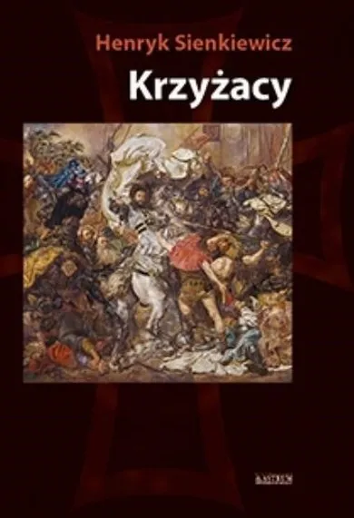 Krzyżacy. Tom 1