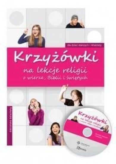 Krzyżówki na lekcje religii. O wierze, Biblii i świętych