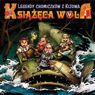 Książęca Wola. Tom 1. Legendy chomiczków z Kijowa