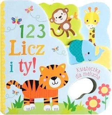 Książeczka dla malucha. 123 Licz i ty!