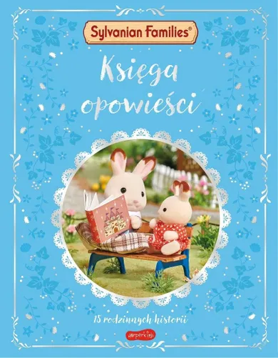 Księga opowieści. 15 rodzinnych historii. Sylvanian Families
