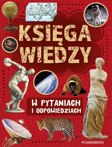 Księga wiedzy w pytaniach i odpowiedziach