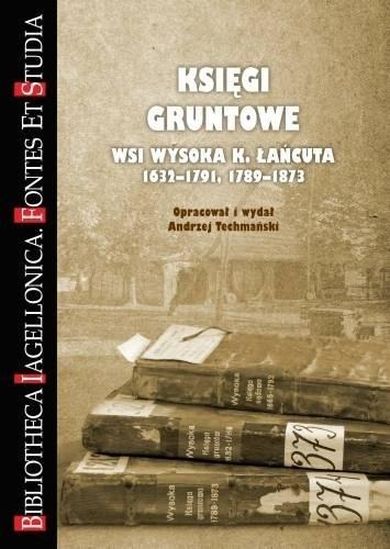 Księgi gruntowe wsi Wysoka K. Łańcuta 1632-1791