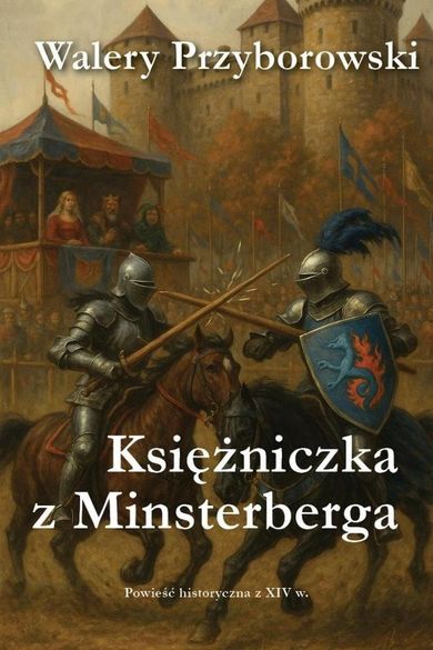 Księżniczka z Minsterberga - powieść historyczna