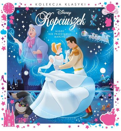 Księżniczki Disneya. Nigdy nie przestawaj marzyć