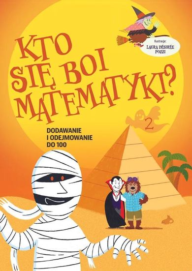 Kto się boi matematyki? Dodawanie i odejmowanie do 100