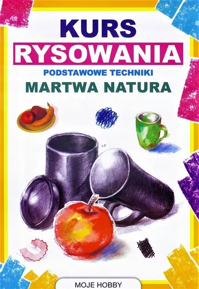 Kurs rysowania. Martwa natura