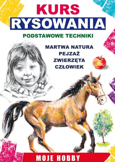 Kurs rysowania. Podstawowe techniki. Martwa natura