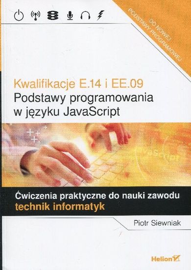 Kwalifikacje E14 I Ee09 Podstawy Programowania W Języku Javascript Ćwiczenia Praktyczne Do 3514