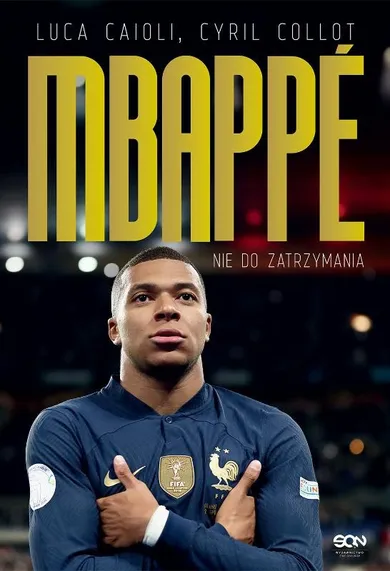 Kylian Mbappe. Nie do zatrzymania