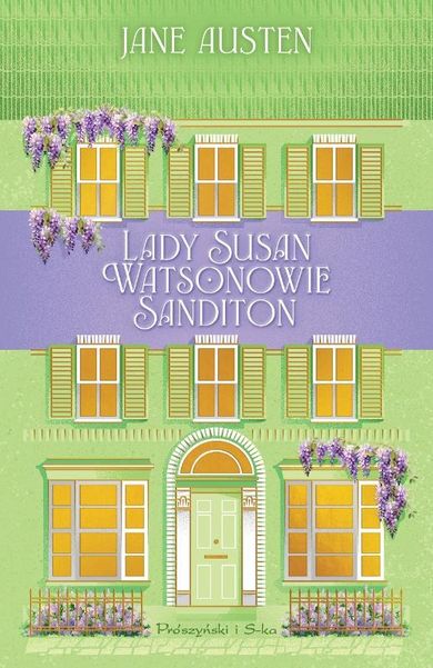 Lady Susan. Watsonowie. Sanditon