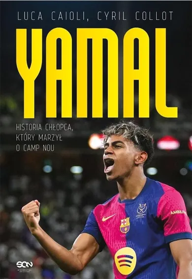 Lamine Yamal. Historia chłopca, który marzył o Camp Nou