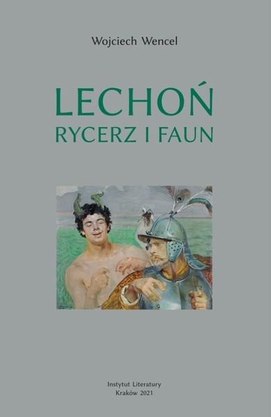 Lechoń. Rycerz i faun. Biografia poety