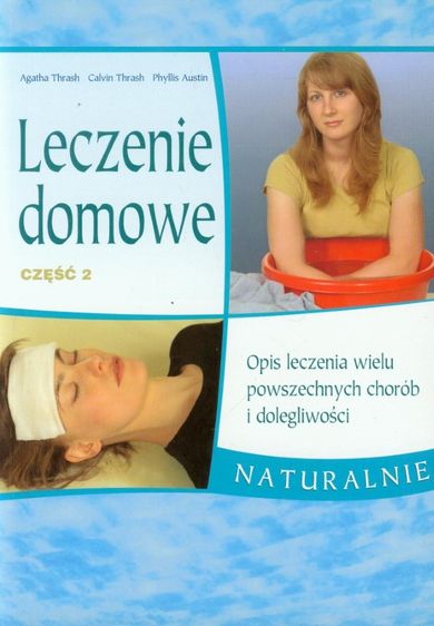 Leczenie domowe. Część 2