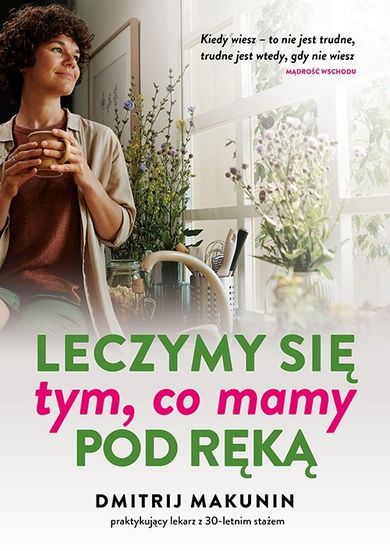 Leczymy się tym, co mamy pod ręką