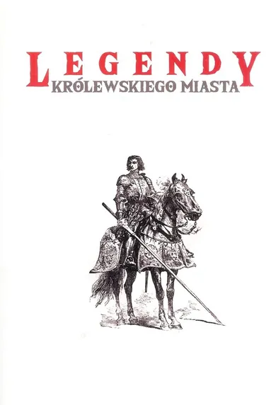 Legendy królewskiego miasta