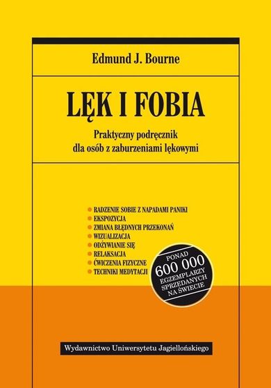 Lęk i fobia. Praktyczny podręcznik dla osób z zaburzeniami lękowymi