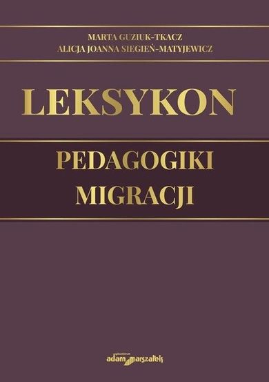 Leksykon pedagogiki migracji