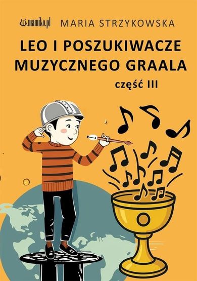 Leo i Poszukiwacze Muzycznego Graala. Część 3