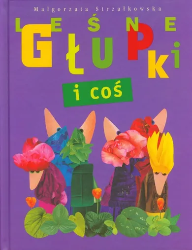 Leśne głupki i coś