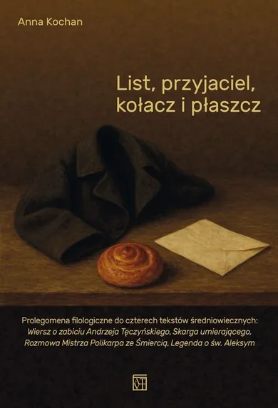 List, przyjaciel, kołacz i płaszcz