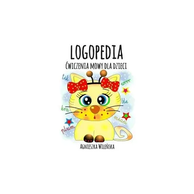 Logopedia. Ćwiczenia mowy dla dzieci