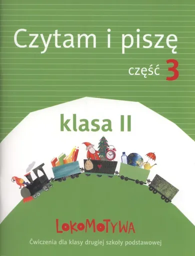 Lokomotywa 2. Czytam i piszę. Ćwiczenia. Część 3