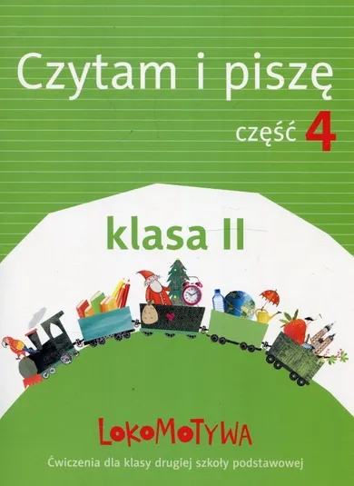 Lokomotywa 2. Czytam i piszę. Ćwiczenia. Część 4