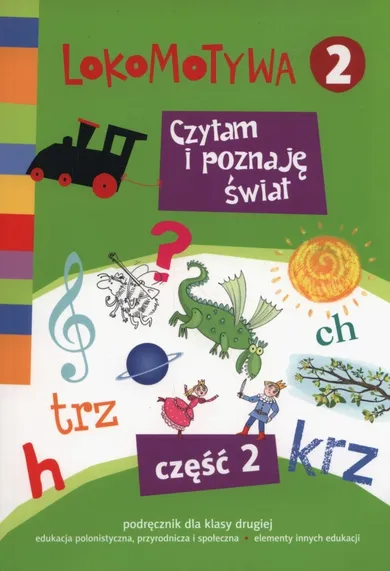 Lokomotywa 2. Czytam i poznaję świat. Podręcznik. Część 2