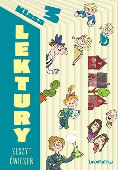 Lokomotywa. Lektury. Zeszyt ćwiczeń dla 3 klasy