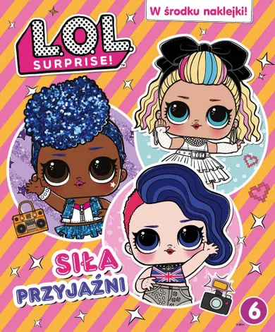 L.O.L. Surprise! 6. Siła przyjaźni