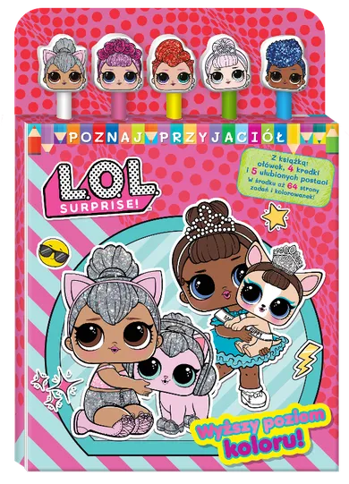 L.O.L. Surprise! Poznaj przyjaciół. Wyższy poziom
