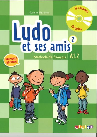 Ludo et ses amis 2. Nouvelle. Methode de francais + CD