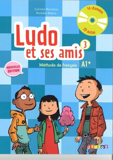 Ludo et ses amis 3 Nouvelle Methode de francais + CD