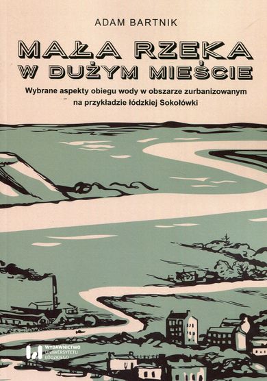 Mała rzeka w dużym mieście