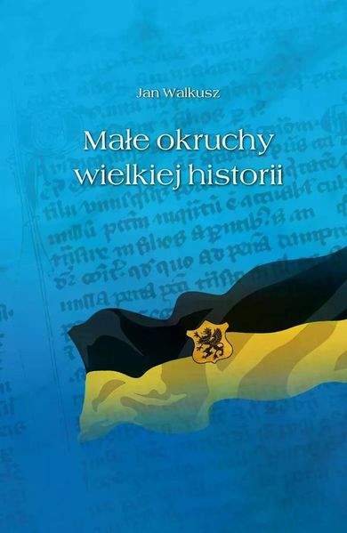 Małe okruchy wielkiej historii