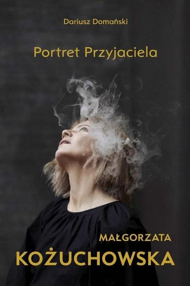 Małgorzata Kożuchowska. Portret Przyjaciela