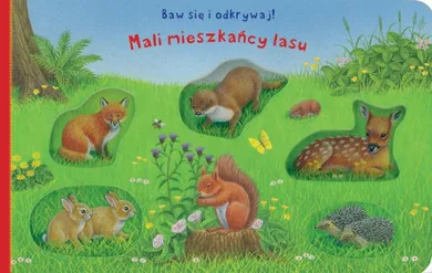 Mali mieszkańcy lasu. Baw się i odkrywaj!