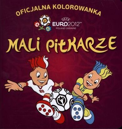Mali piłkarze. Oficjalna kolorowanka EURO 2012