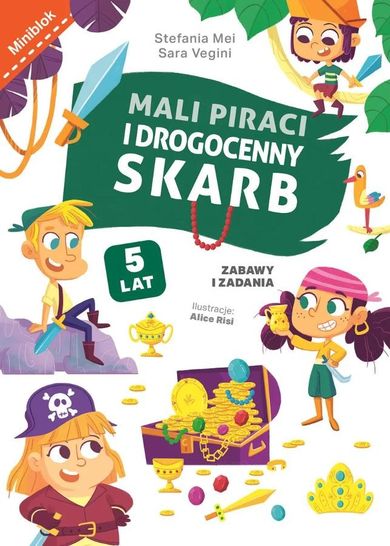 Mali piraci i drogenny skarb. Zabawy i zadania