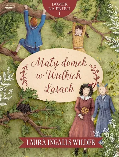 Mały domek w Wielkich Lasach