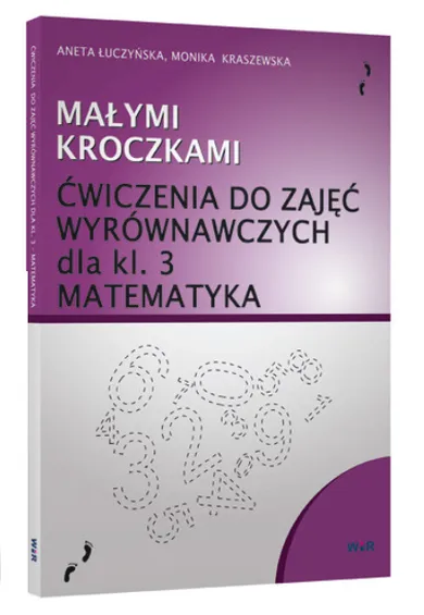 Małymi kroczkami. Matematyka. Klasa 3