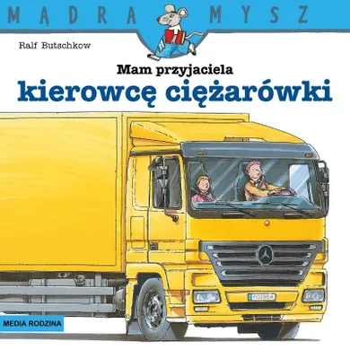 Mam przyjaciela kierowcę ciężarówki. Mądra mysz