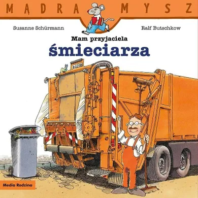 Mam przyjaciela śmieciarza. Mądra mysz