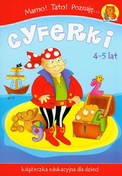 Mamo! Tato! Poznaję cyferki. 4-5 lat