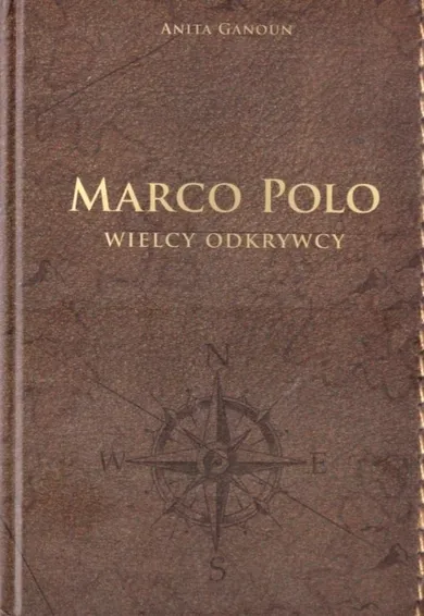 Marco Polo. Wielcy odkrywcy