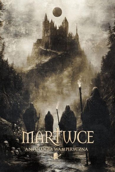Martwce. Antologia wampiryczna