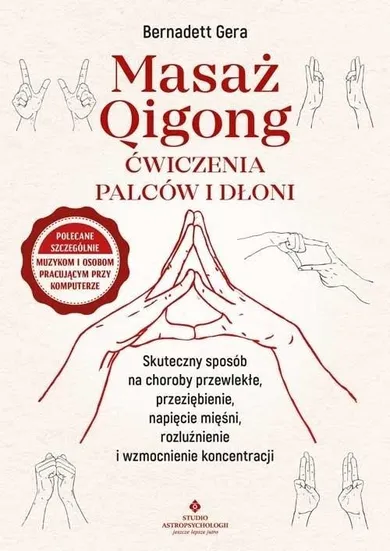 Masaż Qigong. Ćwiczenia palców i dłoni