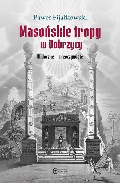 Masońskie tropy w Dobrzycy. Widoczne - nieoczywiste