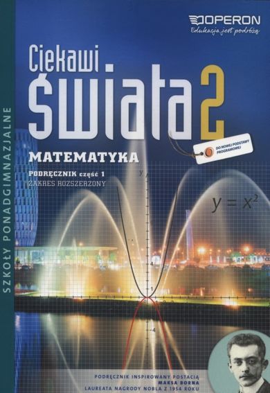 Matematyka. Ciekawi świata. Podręcznik. Część 1. Zakres rozszerzony. Liceum ogólnokształcące. Klasa 2
